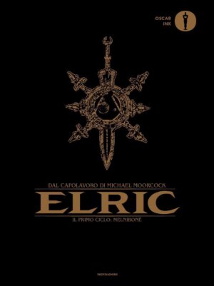 Elric - Il Graphic Novel Vol. 1 - Il Primo Ciclo - Melniboné - Oscar Ink - Mondadori - Italiano