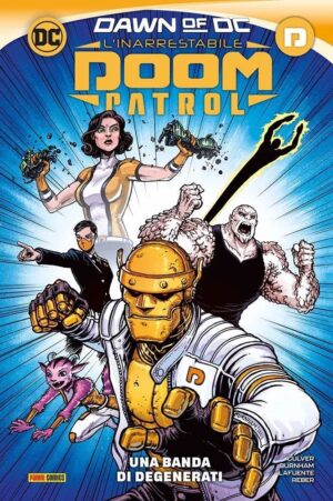 L'Inarrestabile Doom Patrol - Una Banda di Degenerati - DC Comics Collection - Panini Comics - Italiano