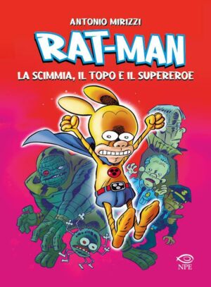 Rat-Man - La Scimmia, il Topo e il Supereroe - Edizioni NPE - Italiano