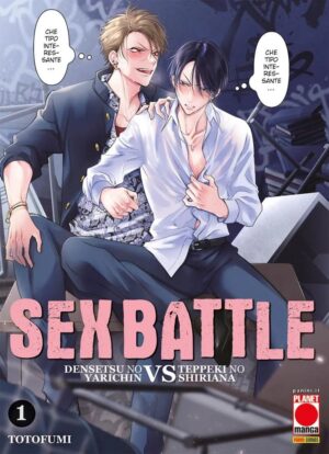 Sex Battle - Densetsu no Yarichin Vs Teppkei no Shiriana 1 - Panini Comics - Italiano