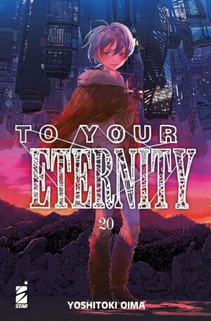 To Your Eternity 20 - Starlight 358 - Edizioni Star Comics - Italiano