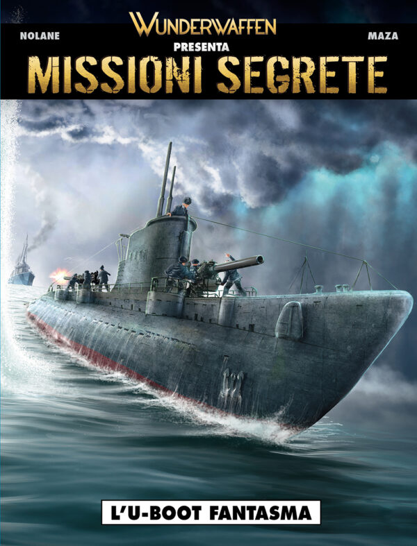 Wunderwaffen Presenta 3 - Missioni Segrete: L'U-Boot Fantasma - Cosmo Serie Blu 136 - Editoriale Cosmo - Italiano