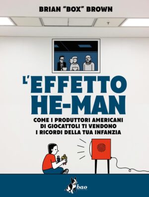 L'Effetto He-Man - Bao Publishing - Italiano
