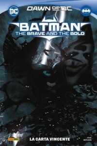 Batman – The Brave and the Bold Vol. 1 – La Carta Vincente – DC Comics Collection – Panini Comics – Italiano news