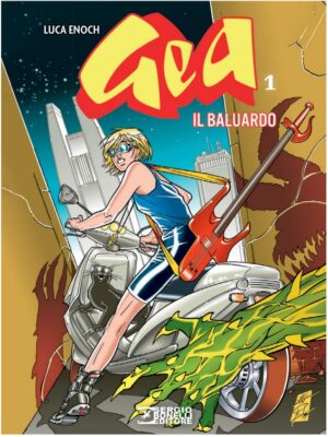 Gea Vol. 1 - Il Baluardo - Sergio Bonelli Editore - Italiano