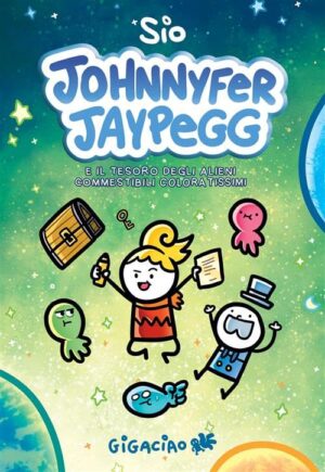 Johnnyfer Jaypegg e Il Tesoro degli Alieni Commestibili Coloratissimi - Gigaciao - Italiano