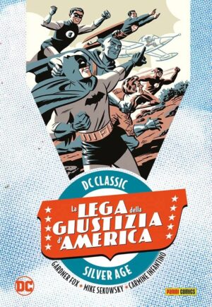 La Lega della Giustizia d'America Vol. 1 - DC Classic Silver Age - Panini Comics - Italiano