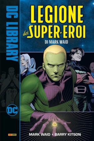 La Legione dei Super-Eroi di Mark Waid - DC Library - Panini Comics - Italiano