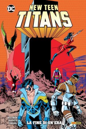 New Teen Titans di Wolfman & Pérez Vol. 11 - La Fine di un'Era - Panini Comics - Italiano