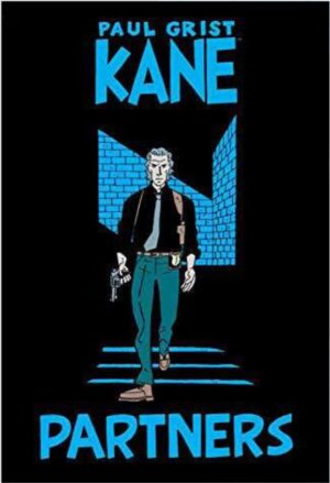 Paul Grist Presenta: Kane Vol. 4 - Partners - Cosmo Comics 180 - Editoriale Cosmo - Italiano