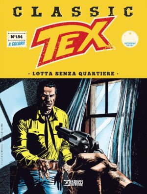 Tex Classic 184 - Lotta Senza Quartiere - Sergio Bonelli Editore - Italiano