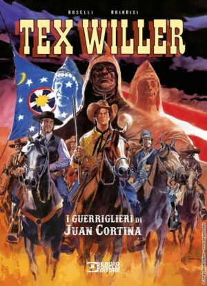 Tex Willer - I Guerriglieri di Juan Cortina - Sergio Bonelli Editore - Italiano