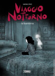Viaggio Notturno Vol. 2 – La Bambina – Sergio Bonelli Editore – Italiano news