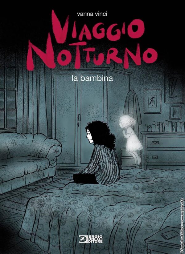 Viaggio Notturno Vol. 2 - La Bambina - Sergio Bonelli Editore - Italiano