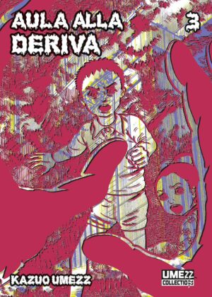Aula alla Deriva 3 - Umezz Collection 19 - Edizioni Star Comics - Italiano