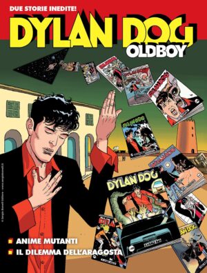 Dylan Dog Oldboy 24 - Anime Mutanti / Il Dilemma dell'Aragosta - Maxi Dylan Dog 62 - Sergio Bonelli Editore - Italiano