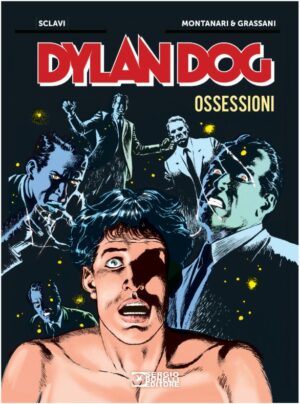 Dylan Dog - Ossessioni - Sergio Bonelli Editore - Italiano