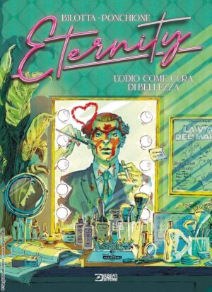 Eternity Vol. 5 - L'Odio come Cura di Bellezza - Sergio Bonelli Editore - Italiano