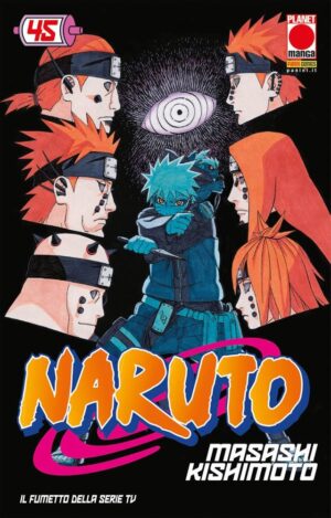 Naruto Il Mito 45 - Quarta Ristampa - Panini Comics - Italiano