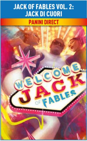 Jack of Fables Vol. 2 - Jack di Cuori - DC Black Label Hits - Panini Comics - Italiano
