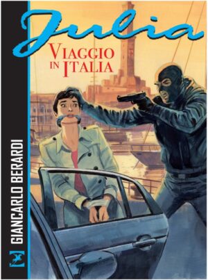 Julia - Viaggio in Italia - Sergio Bonelli Editore - Italiano