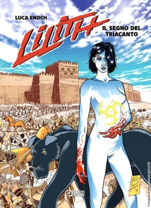 Lilith Vol. 1 - Il Segno del Triacanto - Sergio Bonelli Editore - Italiano