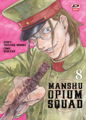 Manshu Opium Squad 8 - Dynit - Italiano