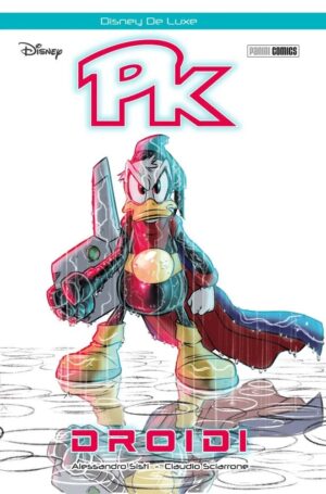 PK - Droidi - Seconda Ristampa - Disney De Luxe 25 - Panini Comics - Italiano
