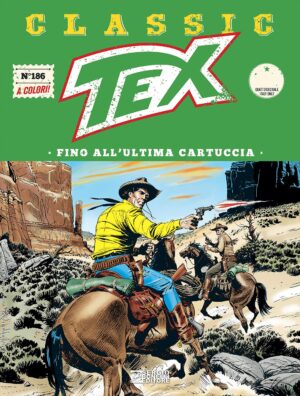 Tex Classic 186 - Fino all'Ultima Cartuccia - Sergio Bonelli Editore - Italiano