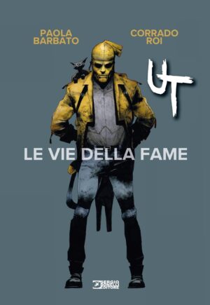 UT Vol. 1 - Le Vie della Fame - Variant - Sergio Bonelli Editore - Italiano