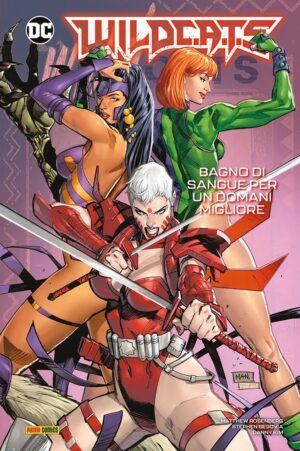 WildC.A.T.S. Vol. 2 - Bagno di Sangue per un Domani Migliore - DC Comics Evergreen - Panini Comics - Italiano