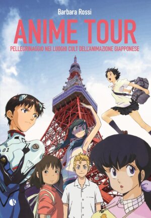 Anime Tour - Pellegrinaggio nei Luoghi Cult dell'Animazione Giapponese Vol. 2 - Kappalab - Italiano