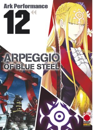 Arpeggio of Blue Steel 12 - Panini Comics - Italiano