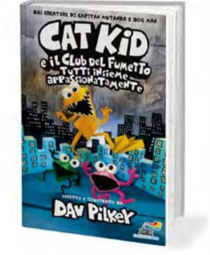 Cat Kid e il Club del Fumetto - Tutti Insieme Appassionatamente - Il Battello a Vapore - Mondadori - Italiano