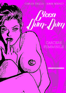 Cicca Dum-Dum Vol. 2 – Carcere Femminile – Cosmo Omnibus 2 – Editoriale Cosmo – Italiano news