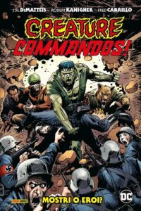 Creature Commandos! – Mostri o Eroi? – DC Comics Evergreen – Panini Comics – Italiano news