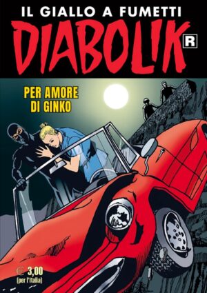 Diabolik Ristampa 756 - Per Amore di Ginko - Anno XLIX - Astorina - Italiano
