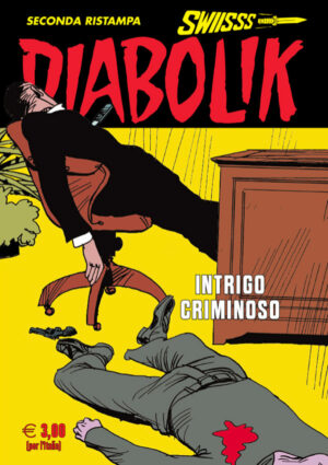 Diabolik Swiisss 360 - Intrigo Criminoso - Anno XVII - Astorina - Italiano