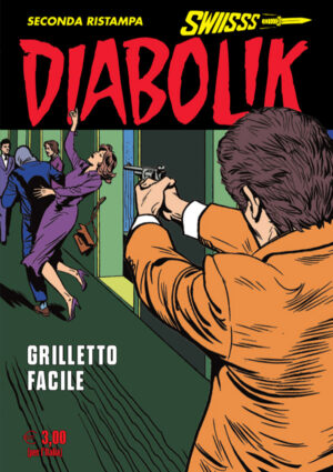Diabolik Swiisss 361 - Grilletto Facile - Anno XVII - Astorina - Italiano