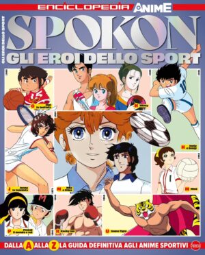 Enciclopedia Anime Cult - Spokon: Gli Eroi dello Sport - Enciclopedia Anime Cult 4 - Sprea - Italiano