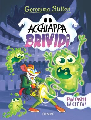 Geronimo Stilton - Acchiappa Brividi: Fantasmi in Città! - Piemme - Mondadori - Italiano