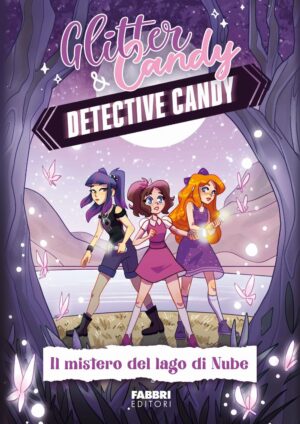 Glitter & Candy - Detective Candy: Il Mistero del Lago di Nube - Fabbri Editori - Mondadori - Italiano