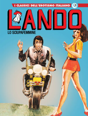 I Classici dell'Erotismo Italiano 31 - Lando lo Sciupafemmine - I Grandi Maestri 86 - Editoriale Cosmo - Italiano