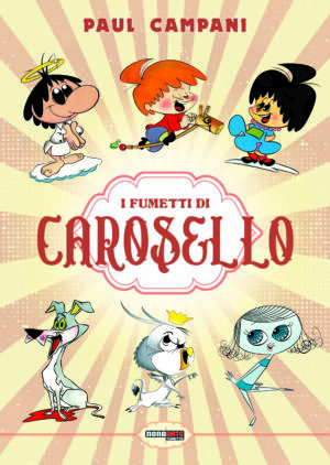 I Fumetti di Carosello - Nona Arte - Editoriale Cosmo - Italiano