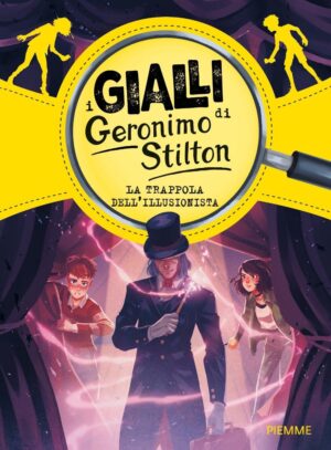 I Gialli di Geronimo Stilton - La Trappola dell'Illusionista - Piemme - Mondadori - Italiano