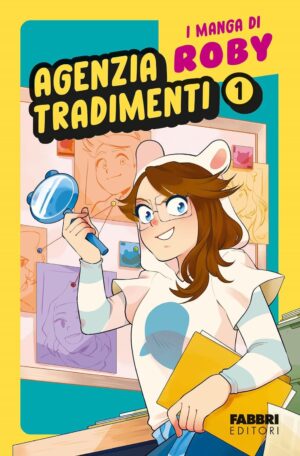 I Manga di Roby - Agenzia Tradimenti Vol. 1 - Fabbri Editori - Mondadori - Italiano