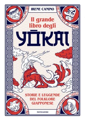 Il Grande Libro degli Yokai - Storie e Leggende del Folklore Giapponese - Mondadori - Italiano