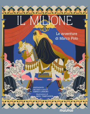 Il Milione - Le Avventure di Marco Polo - NuiNui - Italiano