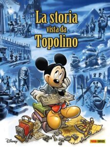 La Storia Vista da Topolino – Disney Special Books 43 – Panini Comics – Italiano news