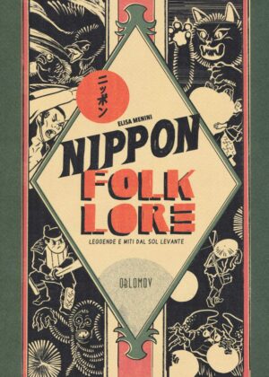 Nippon Folklore - Leggende e Miti del Sol Levante - Hiroshige - Oblomov Edizioni - Italiano